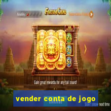 vender conta de jogo